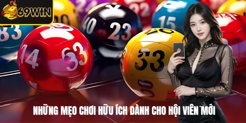 Những mẹo chơi hữu ích dành cho hội viên mới